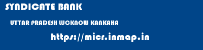 SYNDICATE BANK  UTTAR PRADESH LUCKNOW KANKAHA   micr code